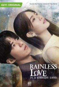 Rainless Love in a Godless Land เทพ คน และฝนสุดท้าย ซับไทย Ep.1-13